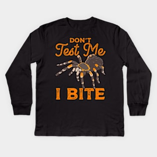 Sarcastic Don't Test Me I Bite Funny Spider Pun Kids Long Sleeve T-Shirt